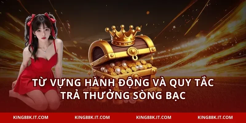 Từ vựng hành động và quy tắc trả thưởng sòng bạc