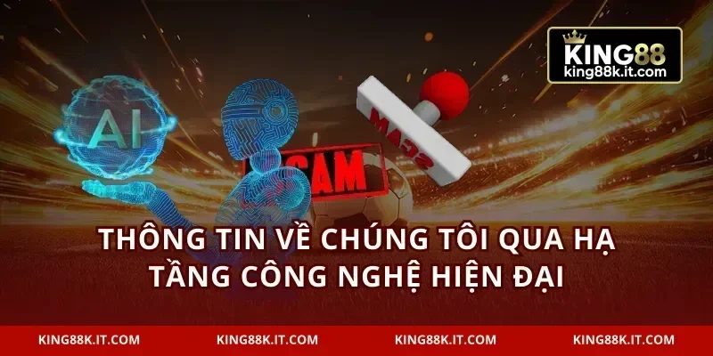 Thông tin về chúng tôi qua hạ tầng công nghệ hiện đại